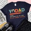 Yodad Definition Shirt Like A Normal Dad Only Wiser T-Shirt Yoda Master Star Wars Movie Tee Father'S Day Funny