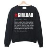#Girl Dad Definition Dad Daughter For Fathers Day Sweatshirt