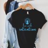 Live with Intention Shirt
