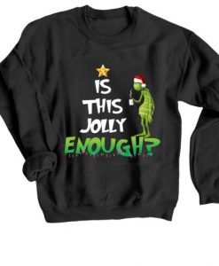 Is This Jolly Enough Black Sweatshirt