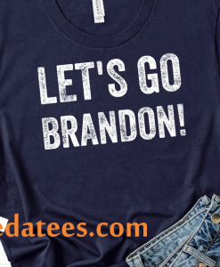 Let's Go Brandon Unisex T Shirt