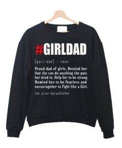 Mens #Girl Dad Definition Dad Daughter For Fathers Day Sweatshirt