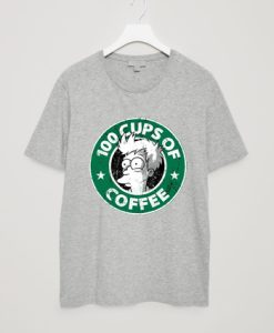 100 CUPS OF COFFEE Grey T shirt