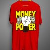 Money Power T shirt