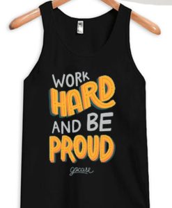 Work Hard And Be Proud Black Tank Top