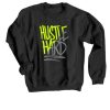 Hustle Hard Black Sweatshirt