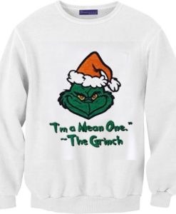 I’m A Mean One The Grinch Unisex Sweatshirt