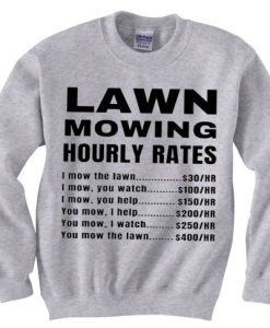 Lawn Mowing Hourly Rates Price List Grass Grey Sweatshirt