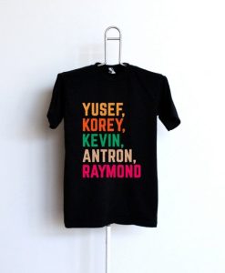 Yusef Kevin Antron Korey and Raymond black t shirt