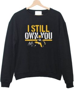 I Still Own You Aaron Rodgers sweatshirt
