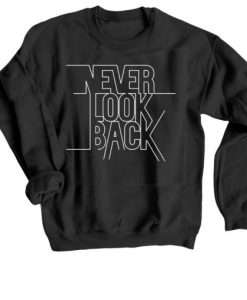 Never Look Back Black Sweatshirt