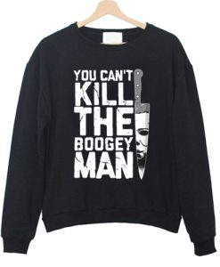Michael Myers Halloween costume you can’t kill the boogey man sweatshirt
