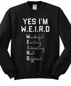 yes-im-WEIRD-sweatshirt