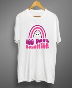 100 days brighter White T shirt