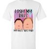 1000 Pound Sisters I Pay My Bills My Bills Are Paid T-Shirt