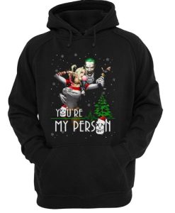 Harley Quinn and Joker You’re My Person Hoodie