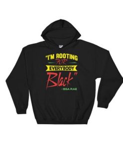 I’m Rooting For Everybody Black Hoodie