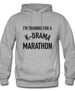 Im-Training-For-A-K-Drama-Marathon-hoodie