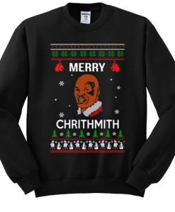 Merry Chrithmith Mike Tyson Christmas sweatshirt
