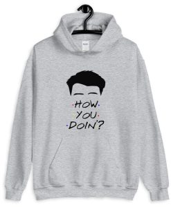 How You Doing Unisex Hoodie