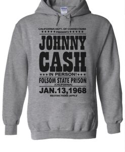 Johnny Cash In Person Folsom State Prison Hoodie