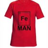 Fe Iron Man T-Shirt