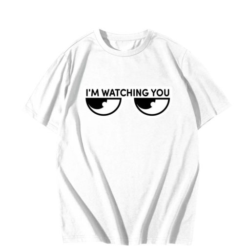 I’m watching you T-Shirt