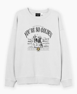 You’re So Golden Sweatshirt