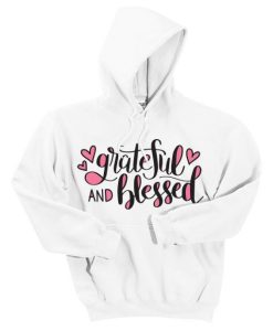 Grateful and Blessed Hoodie