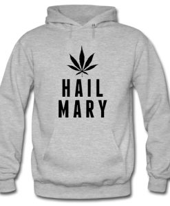 Hail Mary Weed Hoodie