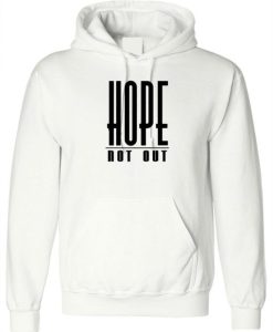 Hope Not Out Hoodie