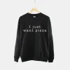 I Just Want Pizza Girls Crew Neck Sweatshirt