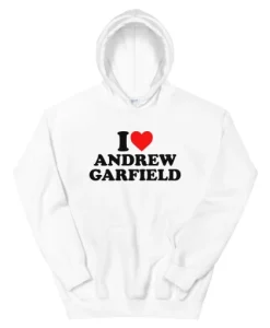 I Love Andrew Garfield Hoodie