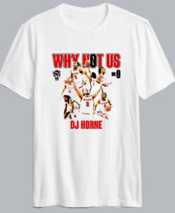 Dj Horne Why Not Us T shirt